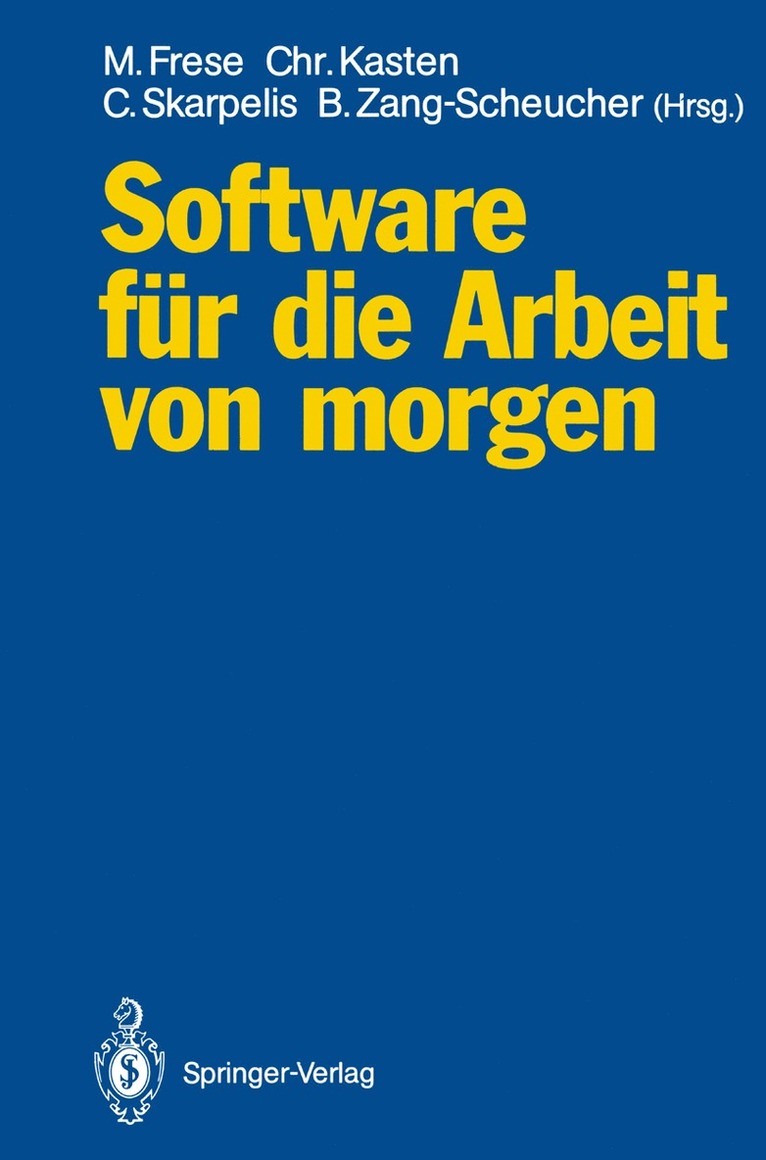 Michael Frese, Christoph Kasten, Constantin Skarpelis, Birgit Zang-Scheucher - Software für die Arbeit von morgen, Häftad