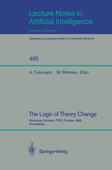 Andre Fuhrmann, Michael Morreau - Logic of Theory Change, Häftad
