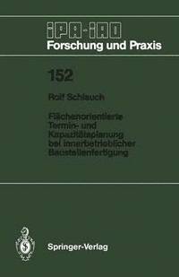 bokomslag Flchenorientierte Termin- und Kapazittsplanung bei innerbetrieblicher Baustellenfertigung