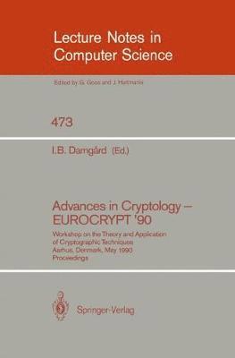Ivan B. Damgard - Advances in Cryptology – EUROCRYPT '90, Häftad