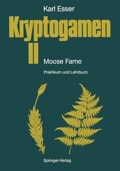 Karl Esser - Kryptogamen II Moose · Farne, Häftad