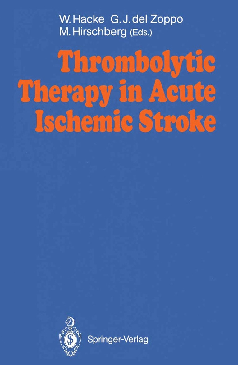 Werner Hacke, Gregory J. DelZoppo, Matthias Hirschberg, Gregory J. Delzoppo, Gregory DelZoppo - Thrombolytic Therapy in Acute Ischemic Stroke, Häftad
