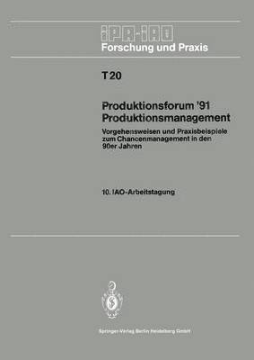 Hans-Jörg Bullinger - Produktionsforum ’91 Produktionsmanagement, Häftad