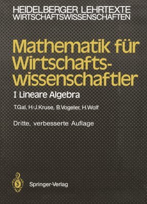 Tomas Gal, Hermann-Josef Kruse, Bernhard Vogeler, Hartmut Wolf - Mathematik für Wirtschaftswissenschaftler, Häftad