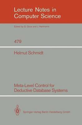 Meta-Level Control for Deductive Database Systems 1