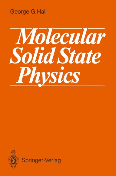 George G. Hall - Molecular Solid State Physics, Häftad