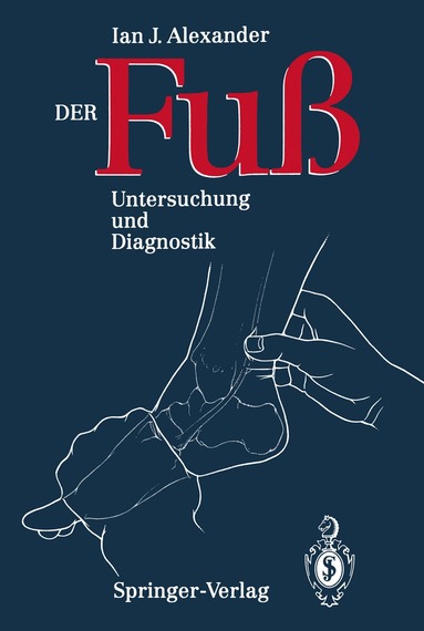 Ian J. Alexander - Der Fuss, Häftad