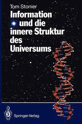 Tom Stonier - Information und die innere Struktur des Universums, Häftad