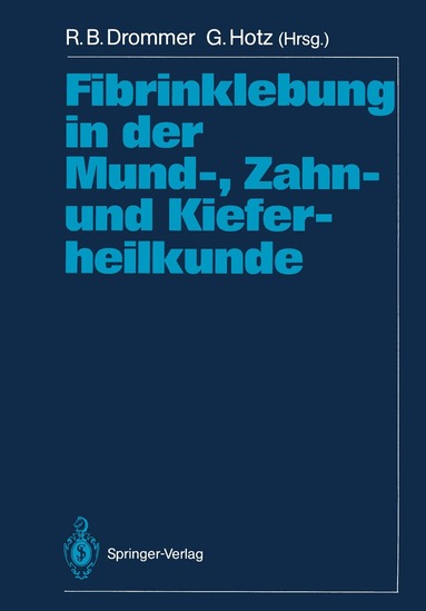 R.B. Drommer, Günter Hotz - Fibrinklebung in der Mund-, Zahn- und Kieferheilkunde, Häftad