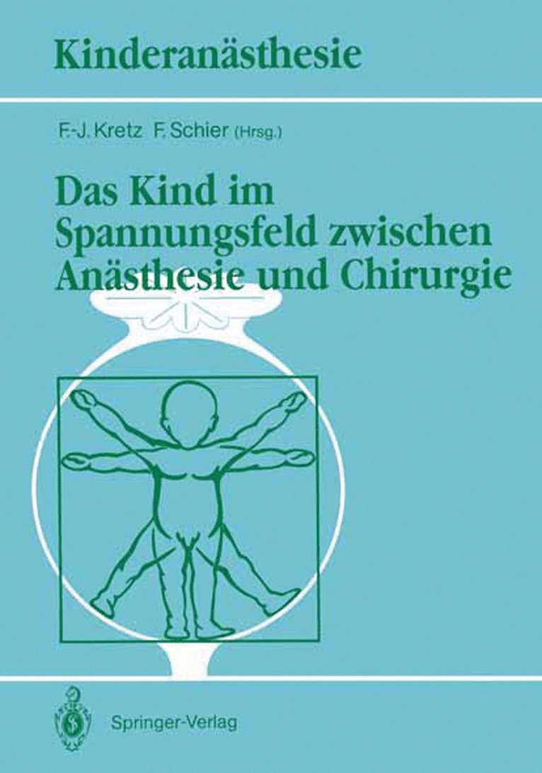 F.-J. Kretz, F. Schier, F. -J Kretz, F. -J. Kretz - Das Kind im Spannungsfeld zwischen Anästhesie und Chirurgie, Häftad