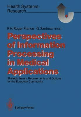 bokomslag Perspectives of Information Processing in Medical Applications