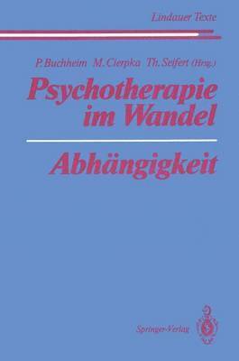 bokomslag Psychotherapie im Wandel Abhngigkeit