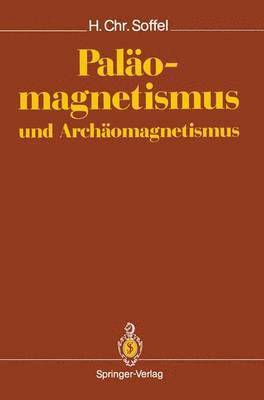 Palomagnetismus und Archomagnetismus 1