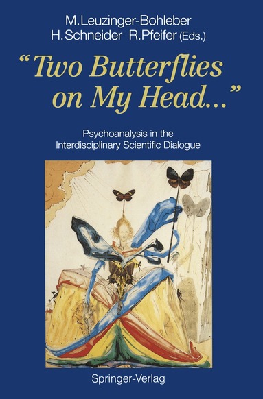 Marianne Leuzinger-Bohleber, Henri Schneider, Rolf Pfeifer - “Two Butterflies on My Head...”, Häftad