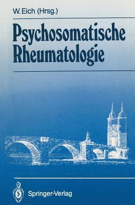 Wolfgang Eich, Wolfgang Eich - Psychosomatische Rheumatologie, Häftad