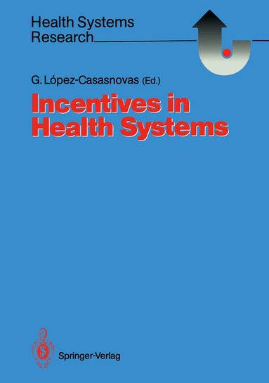 Guillem Lopez-Casasnovas, Guillem Lopez-Casasnovas - Incentives in Health Systems, Häftad