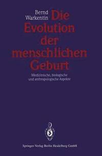 bokomslag Die Evolution der menschlichen Geburt