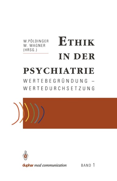 Walter Pöldinger, Wolfgang Wagner - Ethik in der Psychiatrie, Häftad