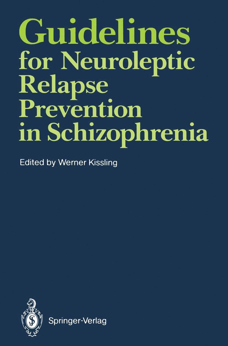 Werner Kissling - Guidelines for Neuroleptic Relapse Prevention in Schizophrenia, Häftad