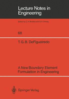 New Boundary Element Formulation in Engineering 1
