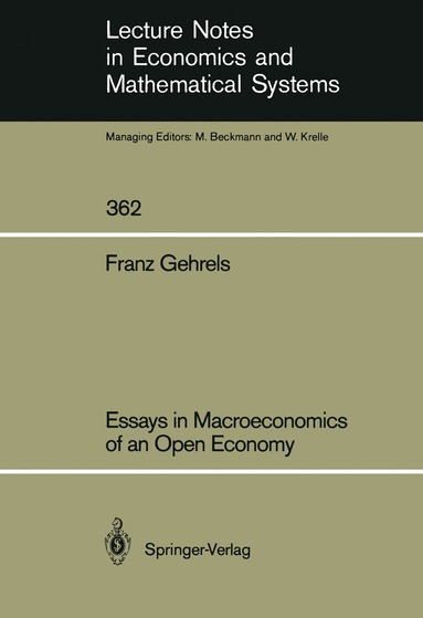Franz Gehrels - Essays in Macroeconomics of an Open Economy, Häftad