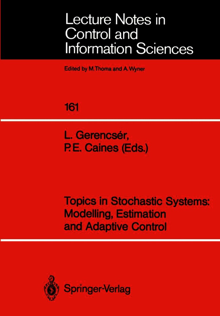 L. Gerencser, P. E. Caines - Topics in Stochastic Systems: Modelling, Estimation and Adaptive Control, Häftad