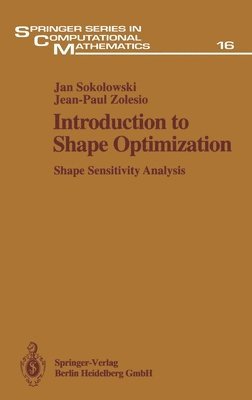 Jan Sokolowski, J-. P. Zolesio - Introduction to Shape Optimization, Inbunden