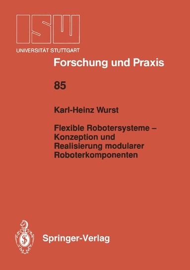 bokomslag Flexible Robotersysteme  Konzeption und Realisierung modularer Roboterkomponenten