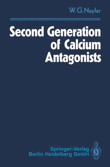 Winifred G. Nayler - Second Generation of Calcium Antagonists, Häftad