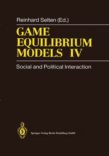 Reinhard Selten - Game Equilibrium Models IV, Inbunden