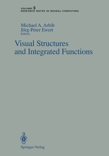 Michael A. Arbib, Jörg-Peter Ewert - Visual Structures and Integrated Functions, Häftad