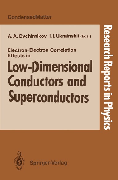 Alexandr A. Ovchinnikov, Ivan I. Ukrainskii - Electron-Electron Correlation Effects in Low-Dimensional Conductors and Superconductors, Häftad