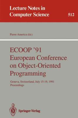 bokomslag ECOOP '91 European Conference on Object-Oriented Programming