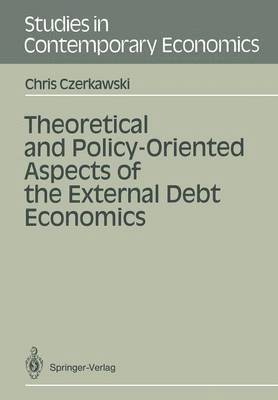 Theoretical and Policy-Oriented Aspects of the External Debt Economics 1