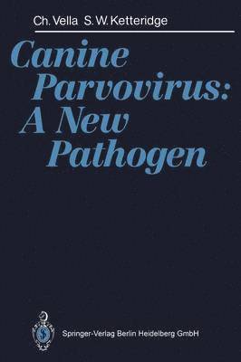 Canine Parvovirus: A New Pathogen 1