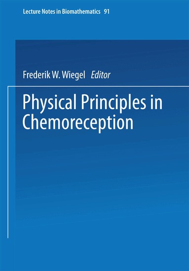 Frederik W. Wiegel - Physical Principles in Chemoreception, Häftad
