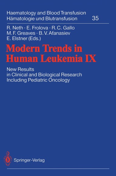 Rolf Neth, Elena Frolova, Robert C. Gallo, Melvyn F. Greaves, Boris V. Afanasiev, Elena Elstner - Modern Trends in Human Leukemia IX, Häftad