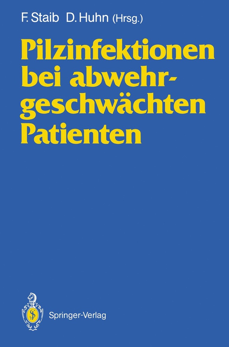 F. Staib, D. Huhn - Pilzinfektionen bei abwehrgeschwächten Patienten, Häftad