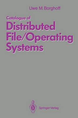 Catalogue of Distributed File/Operating Systems 1