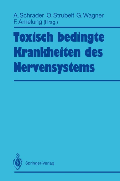 Adolf Schrader, Otfried Strubelt, Gustav Wagner, Folker Amelung - Toxisch bedingte Krankheiten des Nervensystems, Häftad