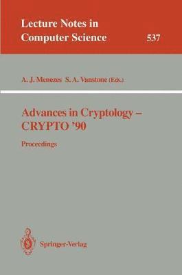 Advances in Cryptology - CRYPTO '90 1