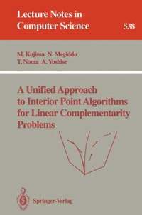 bokomslag A Unified Approach to Interior Point Algorithms for Linear Complementarity Problems