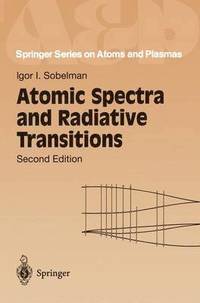 bokomslag Atomic Spectra and Radiative Transitions