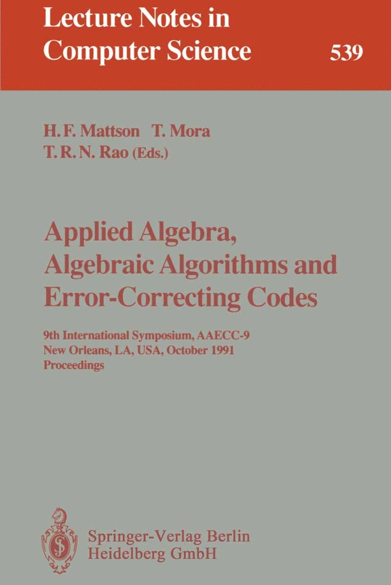 Harold F. Mattson, Teo Mora, T.R.N. Rao, T. R. N. Rao - Applied Algebra, Algebraic Algorithms and Error-Correcting Codes, Häftad