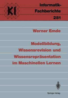 Modellbildung, Wissensrevision und Wissensreprsentation im Maschinellen Lernen 1