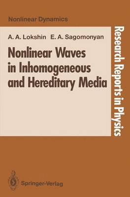 Alexandr A. Lokshin, Elena A. Sagomonyan - Nonlinear Waves in Inhomogeneous and Hereditary Media, Häftad