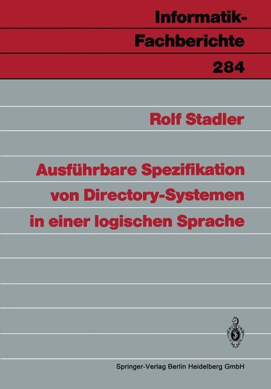 Rolf Stadler - Ausführbare Spezifikation von Directory-Systemen in einer logischen Sprache, Häftad