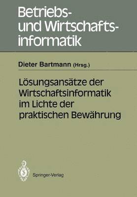 bokomslag Lsungsanstze der Wirtschaftsinformatik im Lichte der praktischen Bewhrung