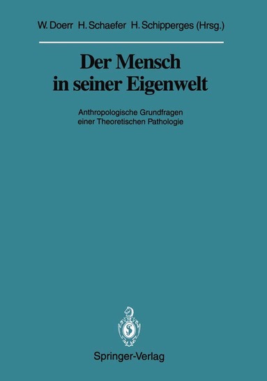 Wilhelm Doerr, Hans Schaefer, Heinrich Schipperges - Der Mensch in seiner Eigenwelt, Häftad