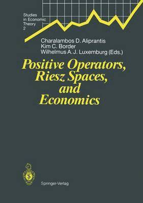 Positive Operators, Riesz Spaces, and Economics 1